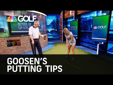 Goosen’s Putting Tips – School of Golf | Golf Channel