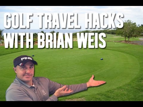 Golf Travel Hacks with Brian Weis – The Golf Podcast