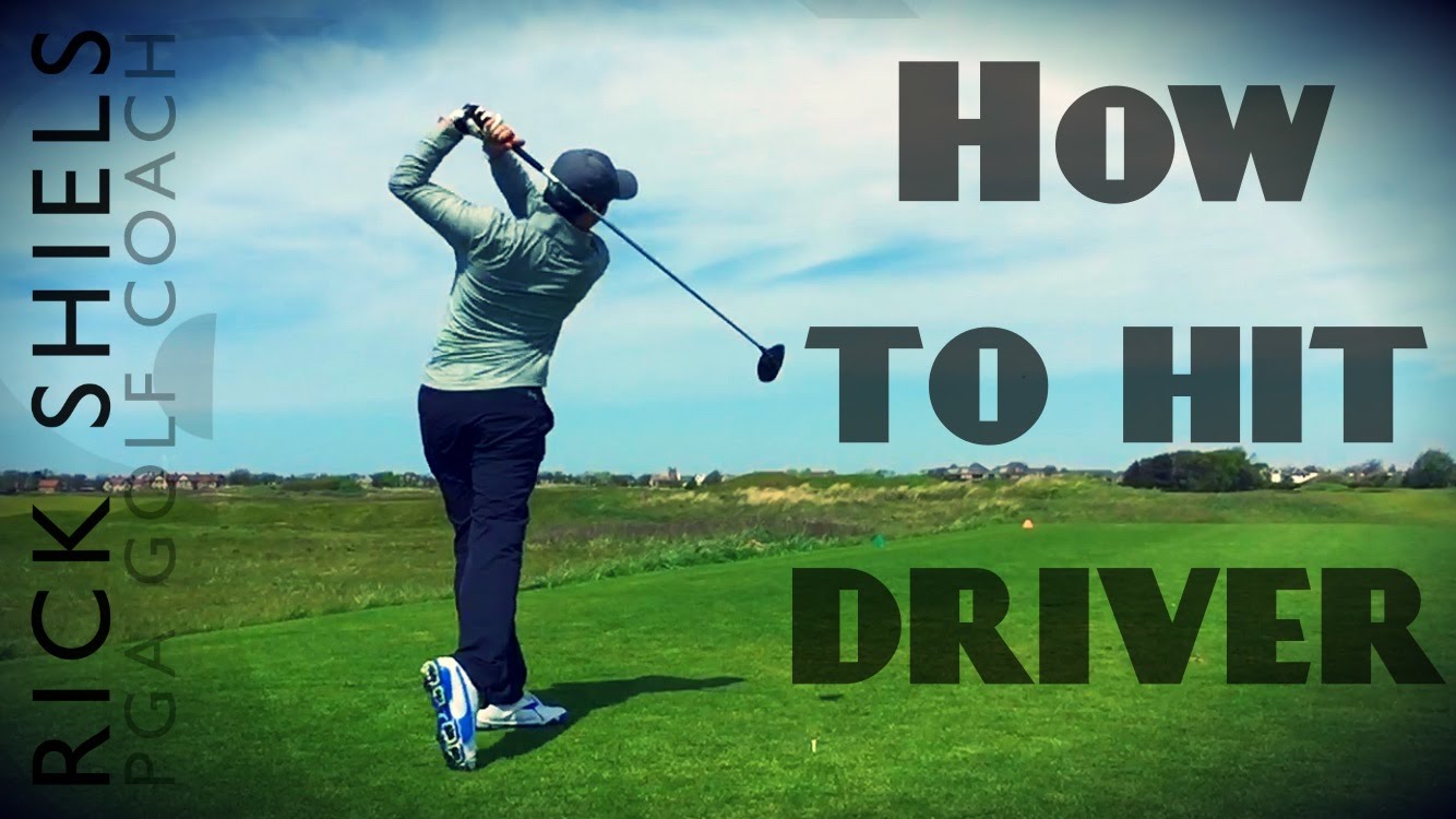 HOW TO HIT DRIVER WITH RICK SHIELS