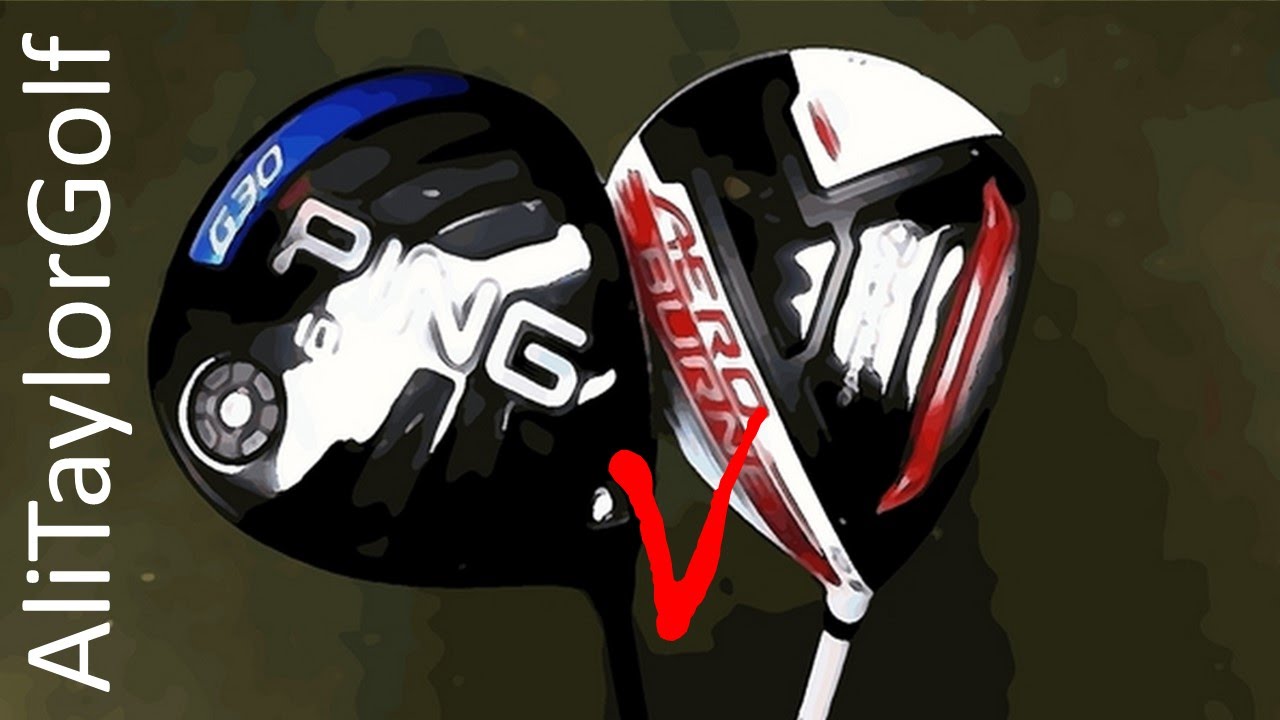 BEST GOLF DRIVERS 2015: PING G30 V TAYLORMADE AEROBURNER