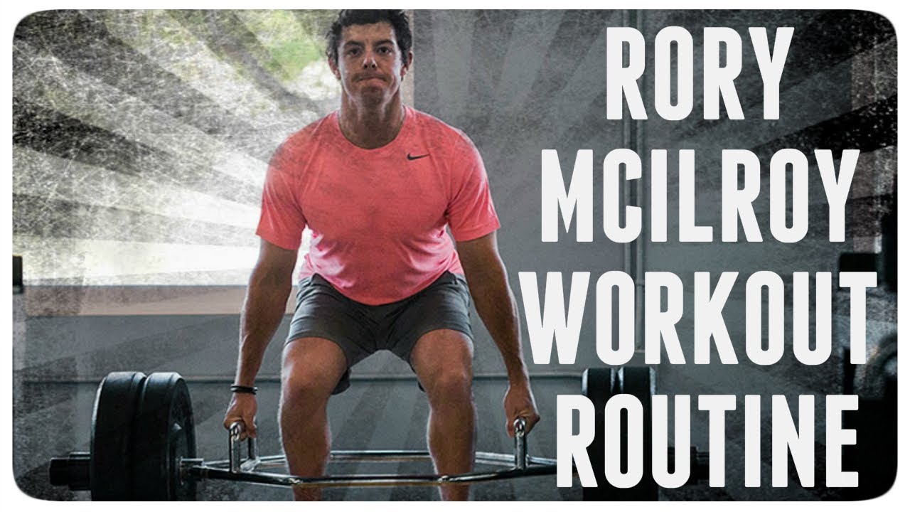 RORY MCILROY FULL WORKOUT ROUTINE