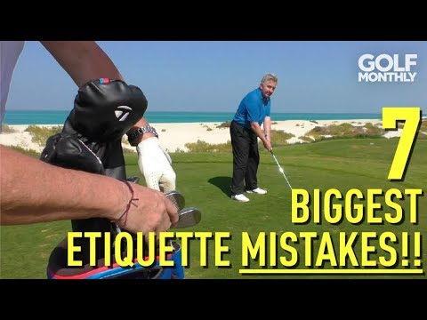 7 Biggest Etiquette Mistakes!! Golf Monthly