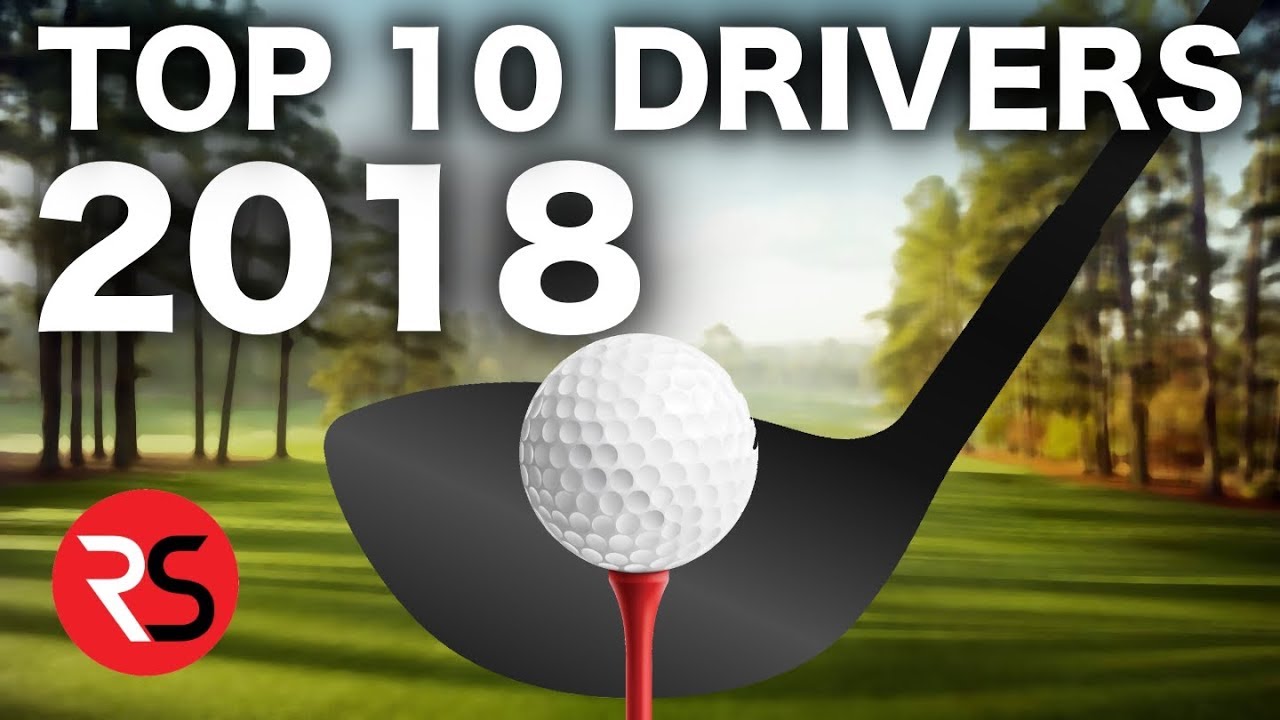 TOP 10 GOLF DRIVERS 2018 – RICK SHIELS