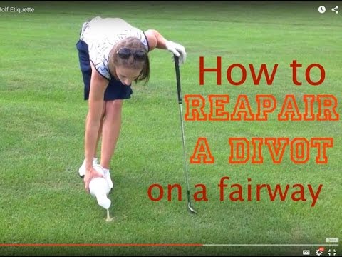 How To FIx A Divot on The Fairway  – Golf Etiquette