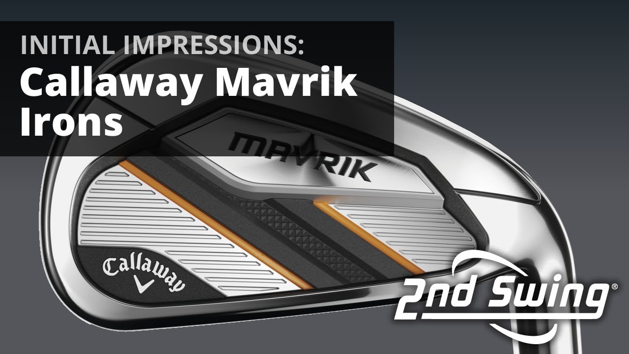 Callaway Mavrik Irons | Testing & Feedback Initial Impressions