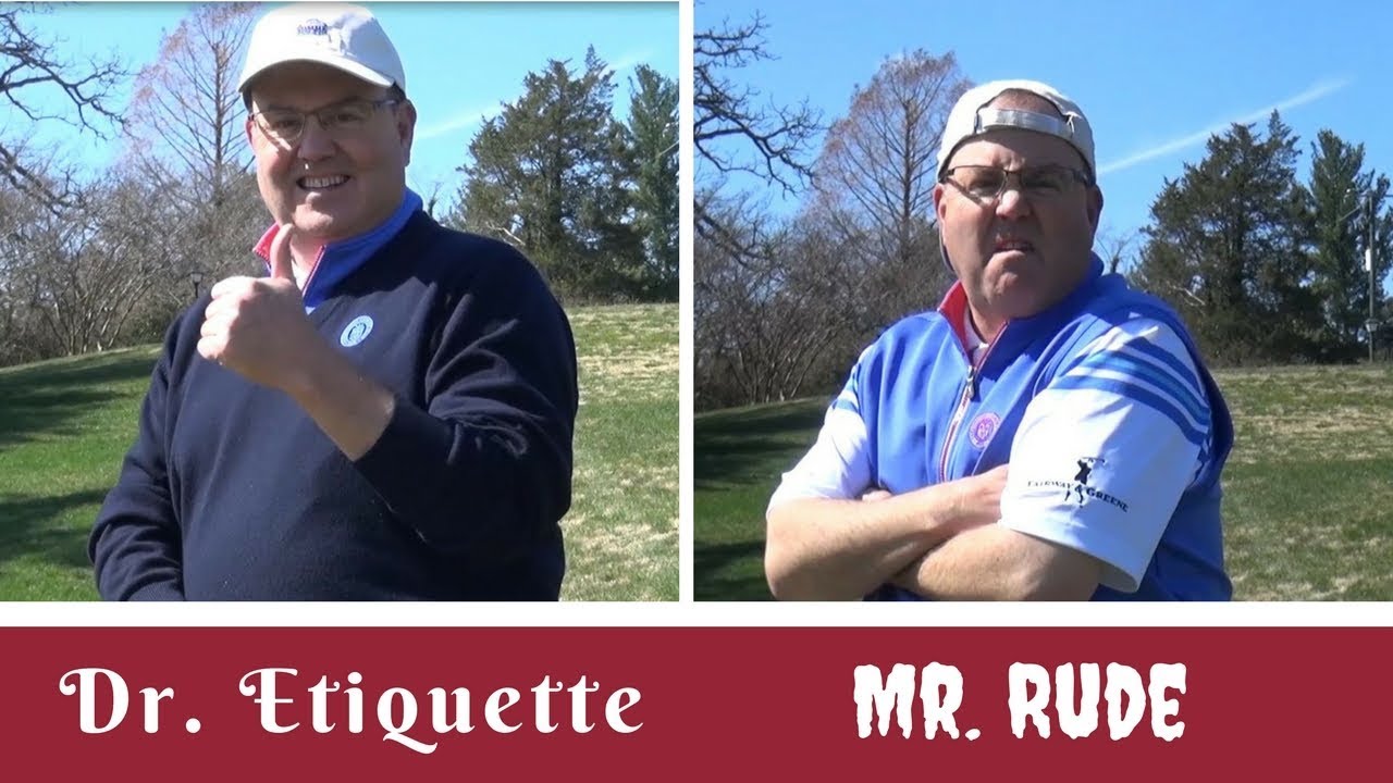 The Tale of Dr. Etiquette and Mr. Rude – Golf Course Care