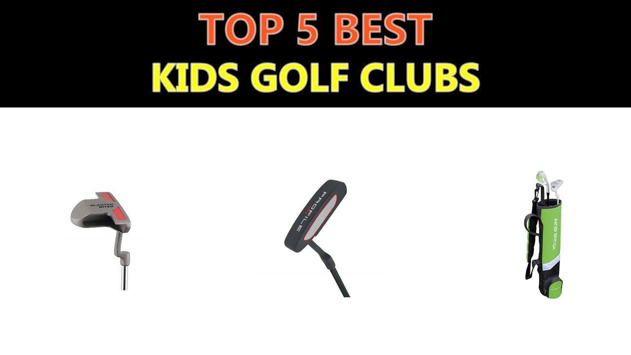 Best Kids Golf Clubs 2020