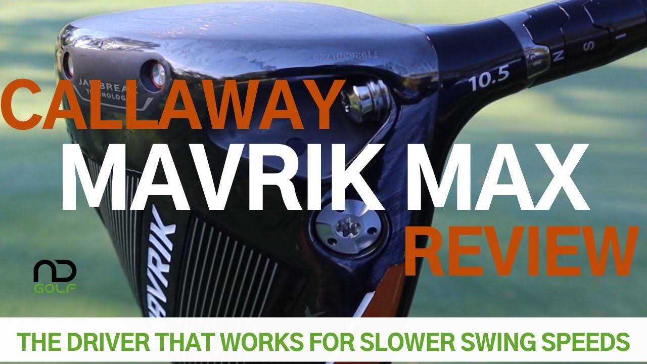 Callaway Mavrik Max Review