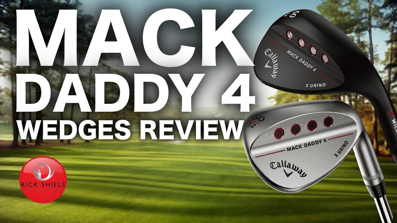 FULL IN-DEPTH CALLAWAY MACK DADDY 4 Wedges Review