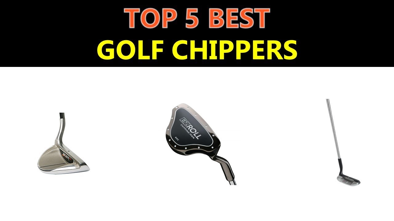 Best Golf Chippers 2020