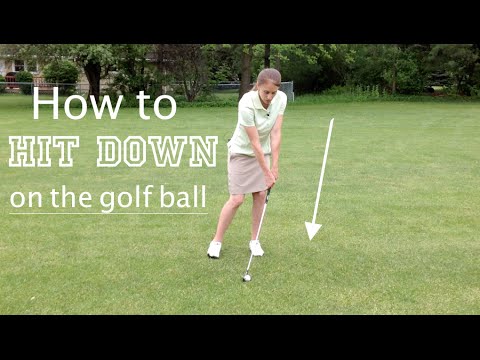 How To Hit Down On the Golf Ball