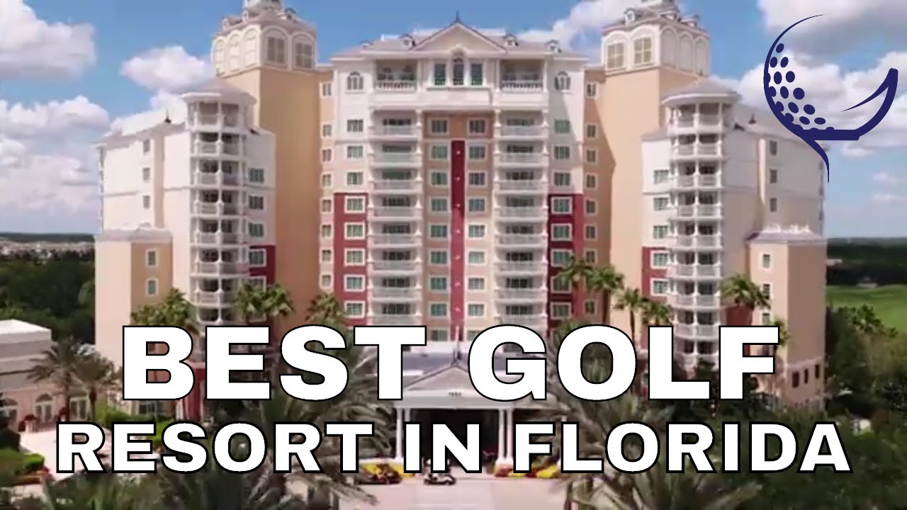 BEST GOLF RESORT IN FLORIDA