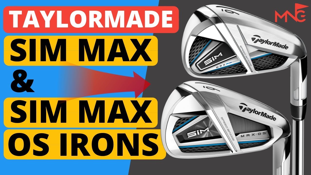 TaylorMade SIM Max & SIM Max OS Irons Review