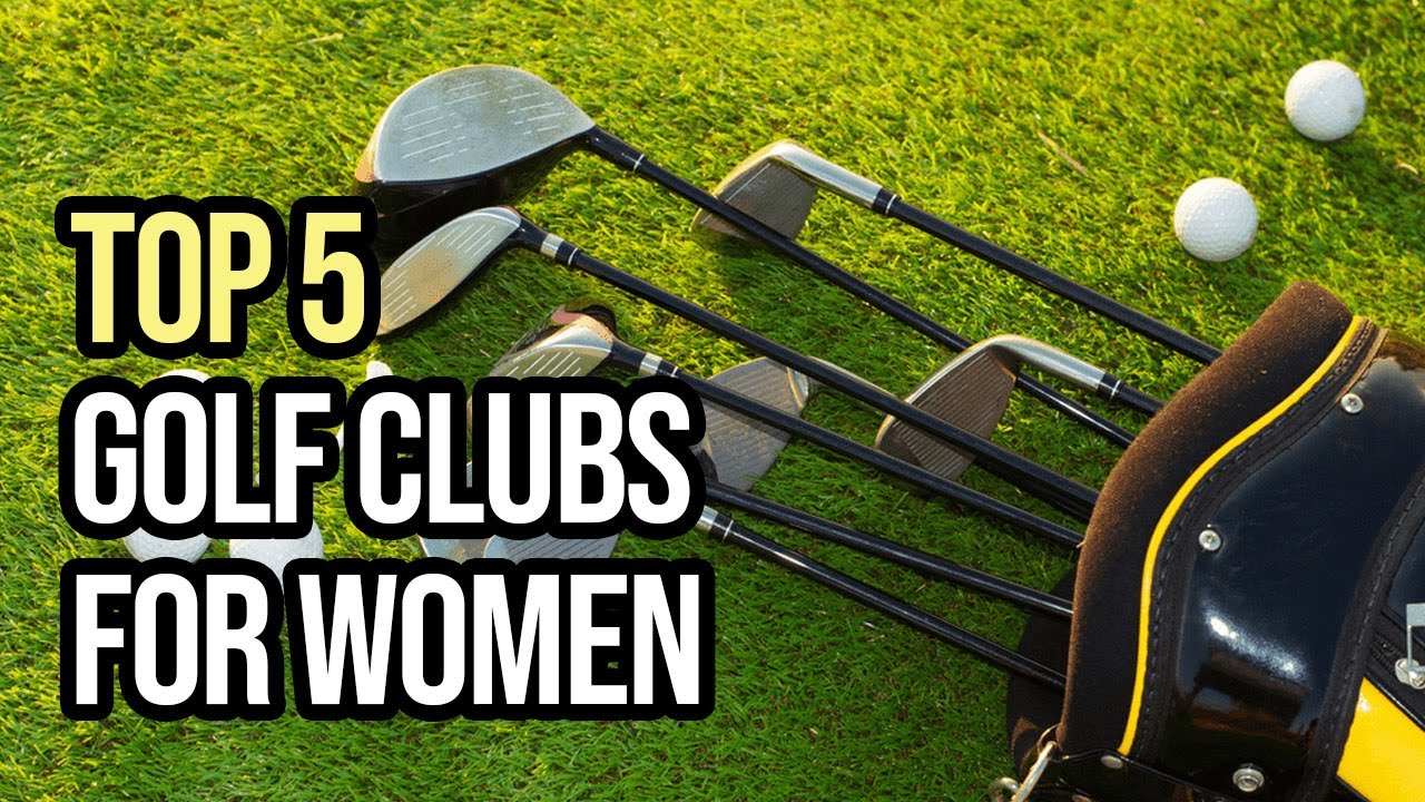 Best Golf Clubs For Women (Top 5 in 2020)