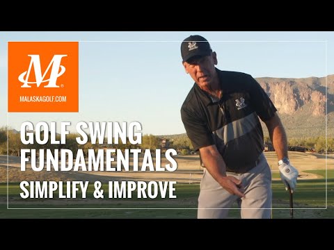 Malaska Golf // Golf Swing Fundamentals – Review, Simplify & Improve