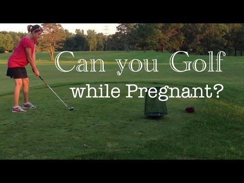 Can you golf while pregnant?