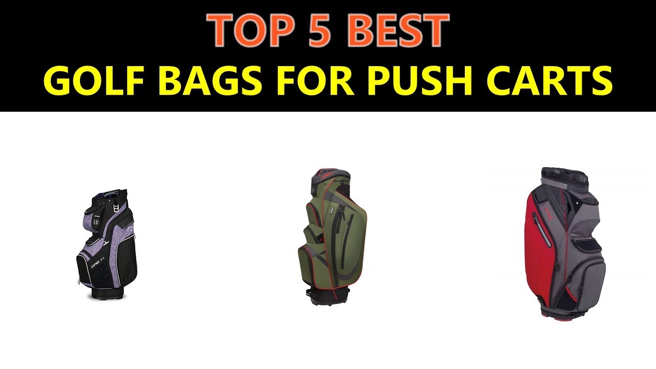 Best Golf Bags For Push Carts 2020