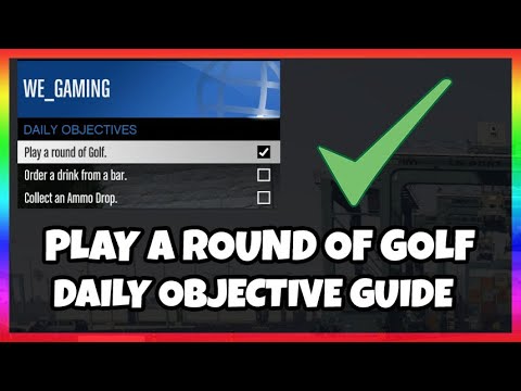 PLAY A ROUND OF GOLF – DAILY OBJECTIVE GUIDE – GTA 5 Online