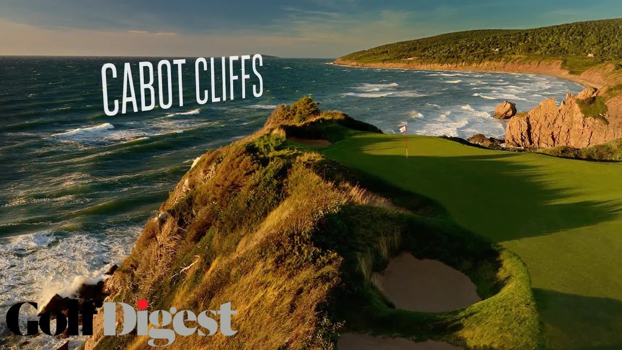 Cabot Links and Cabot Cliffs are 2 of the Greatest Golf Courses in the World | Golf Digest