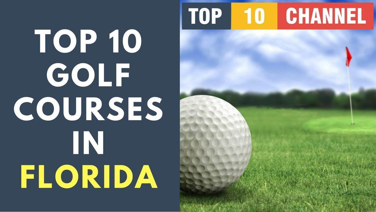 Best Golf Courses in the US Part 2 | Top 10 Best Golf Courses in Florida