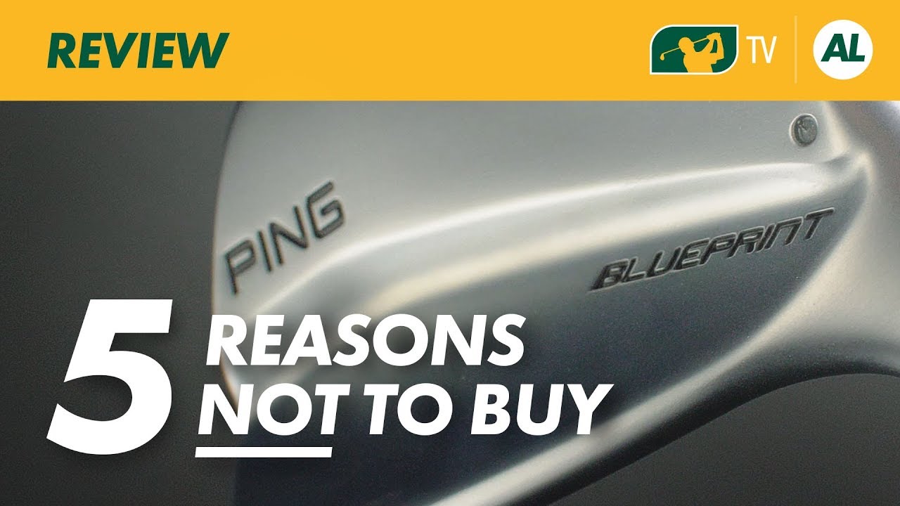 5 Reasons NOT TO BUY The Ping Blueprint Irons