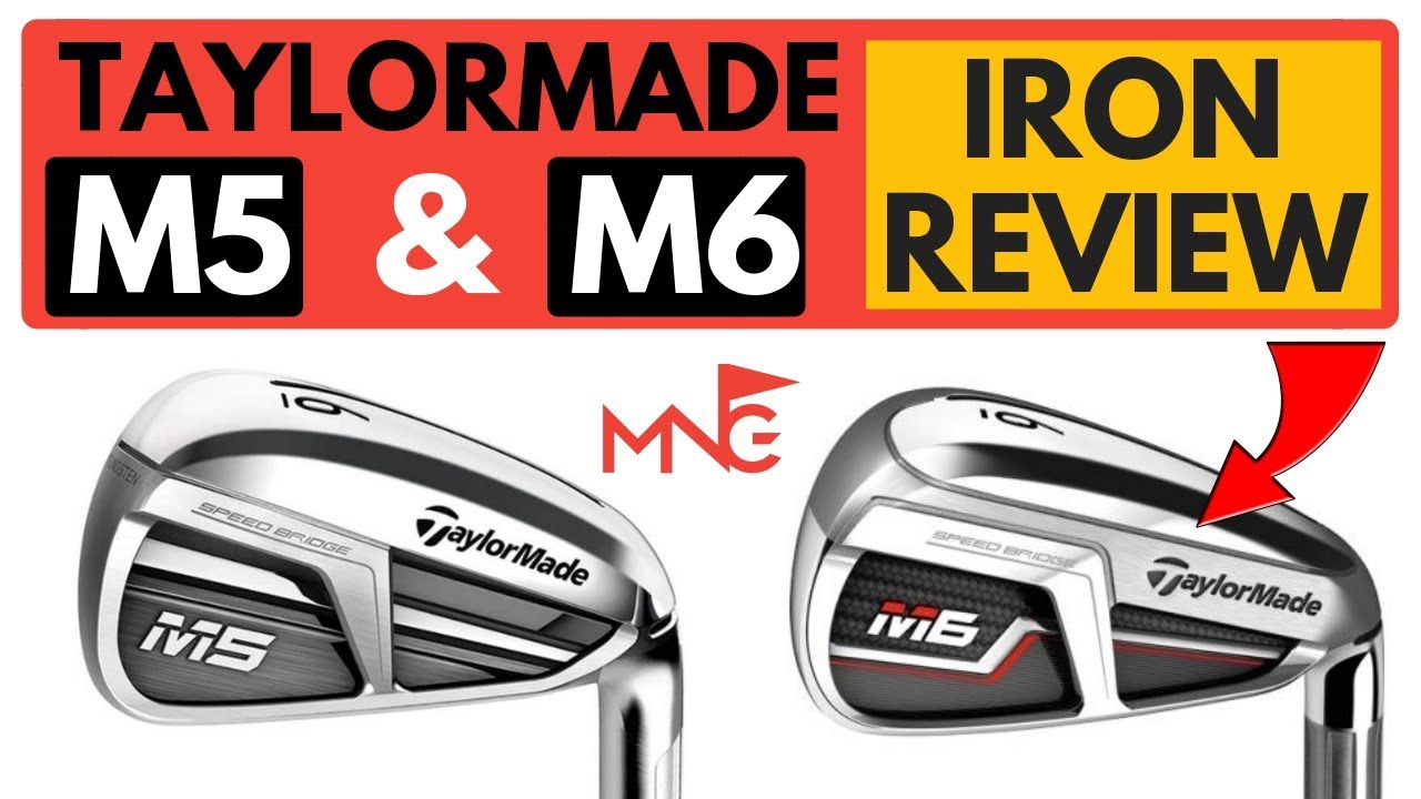 TaylorMade M5 M6 Irons Review & Comparison