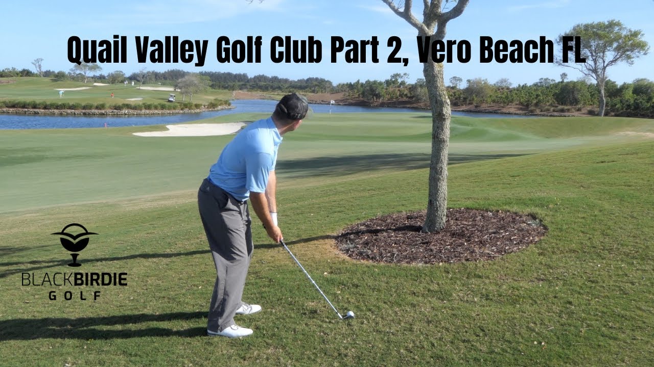 QUAIL VALLEY GOLF CLUB PART 2 (Private) | VERO BEACH, FLORIDA