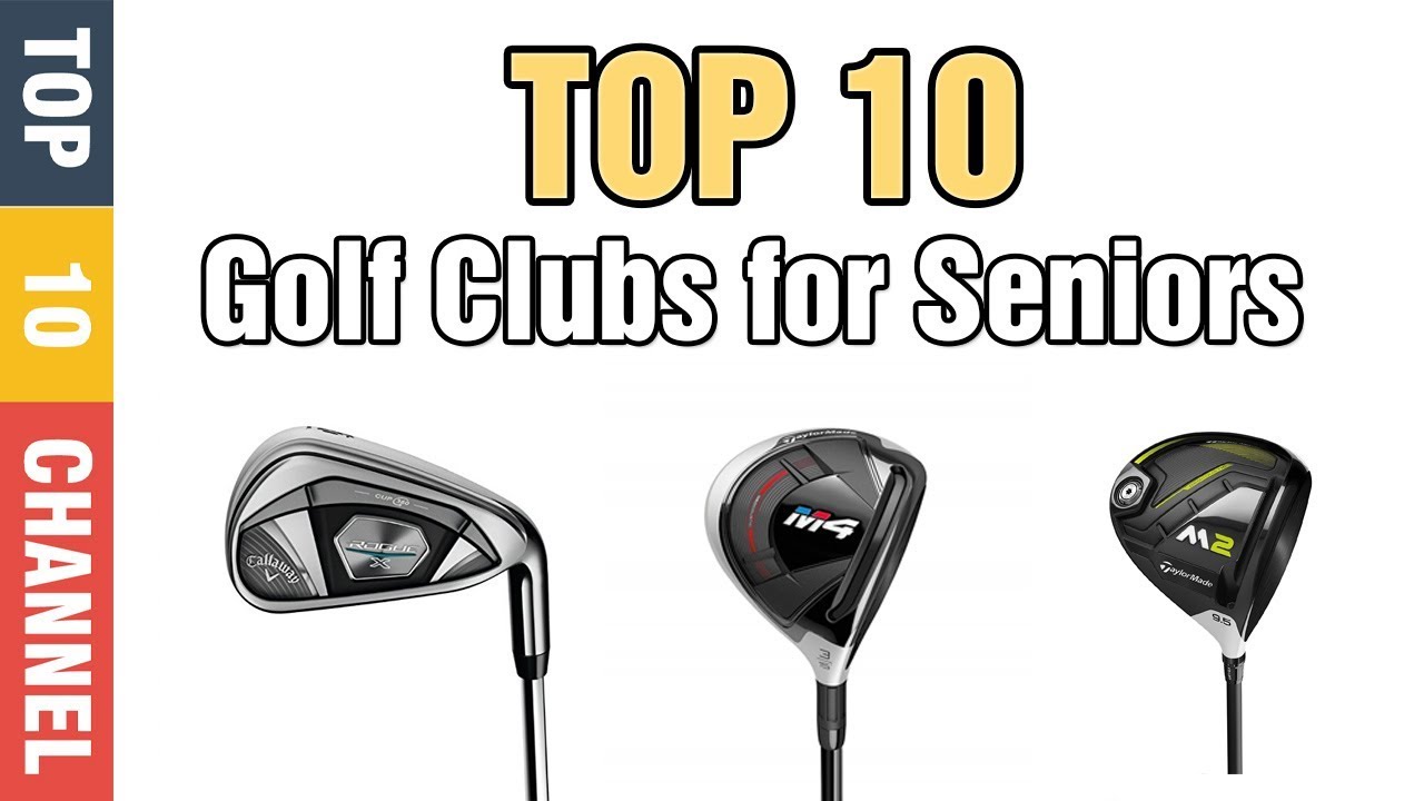 Top 10 Best Golf Clubs for Seniors 2020 Reviews