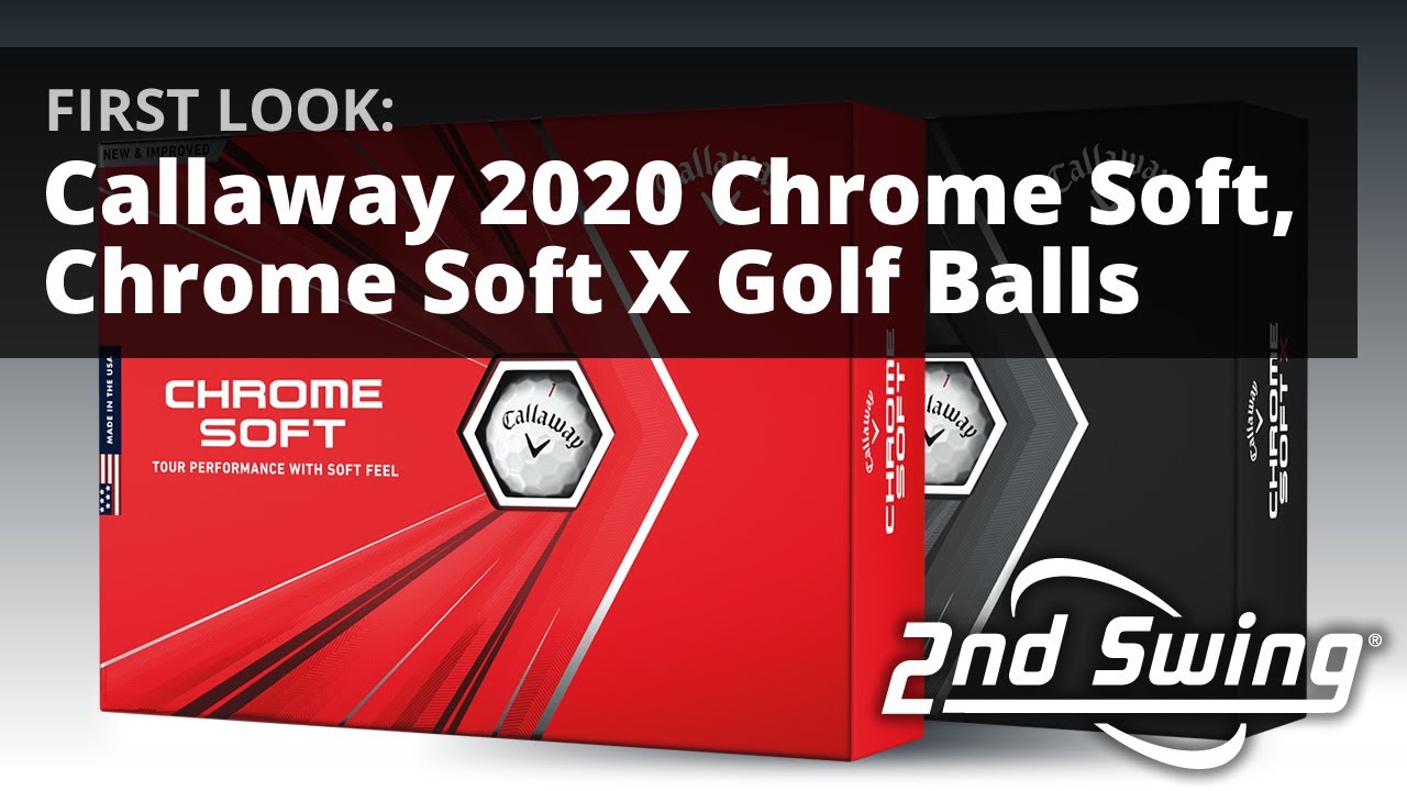 Callaway 2020 Chrome Soft, Chrome Soft X Golf Balls | First Look