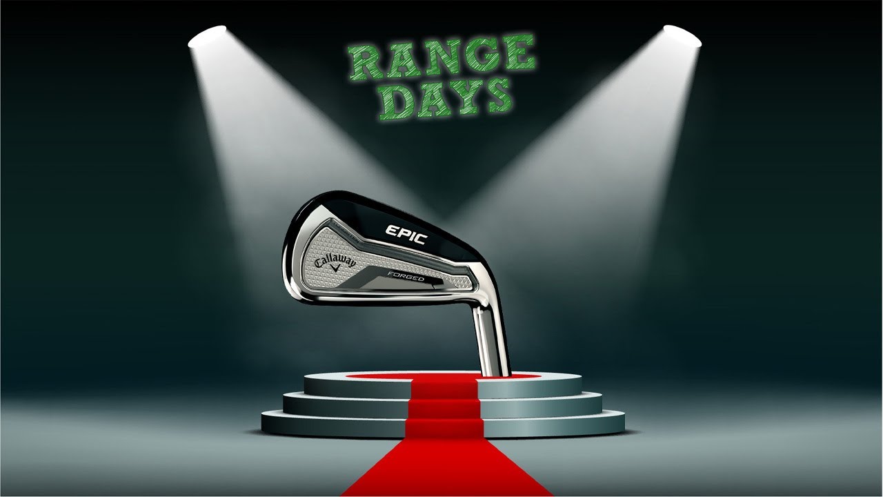 Range Days: Callaway Epic Forged Irons