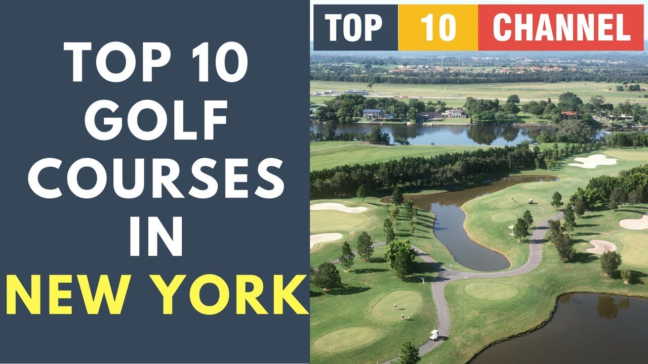 Best Golf Courses in the US Part 5 | Top 10 Best Golf Courses in New York