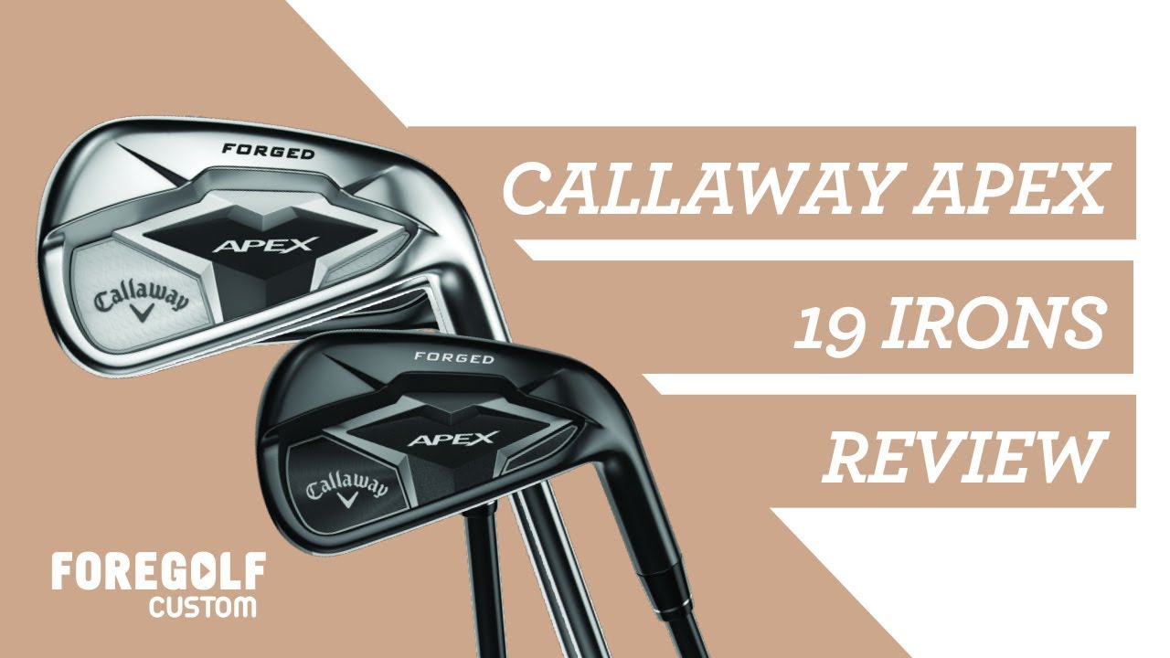 Callaway Apex 19 Irons – Expert Review