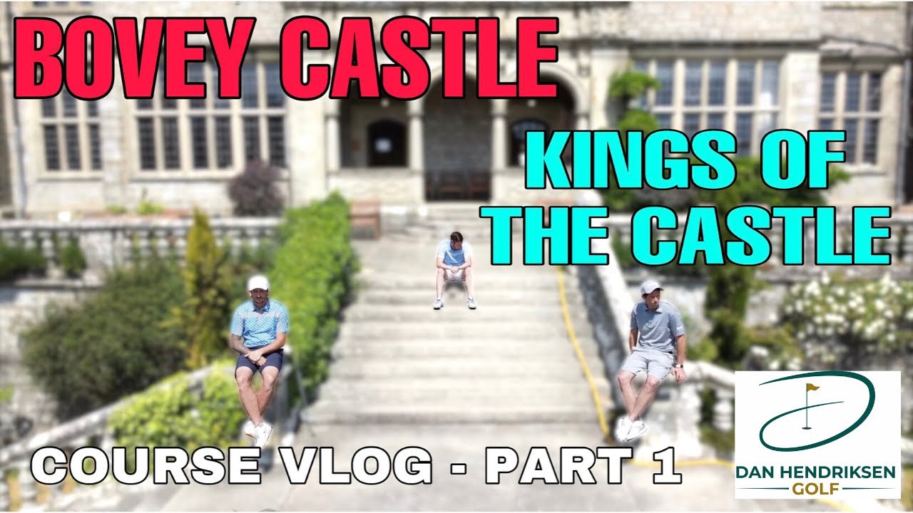 BOVEY CASTLE – COURSE VLOG PART 1