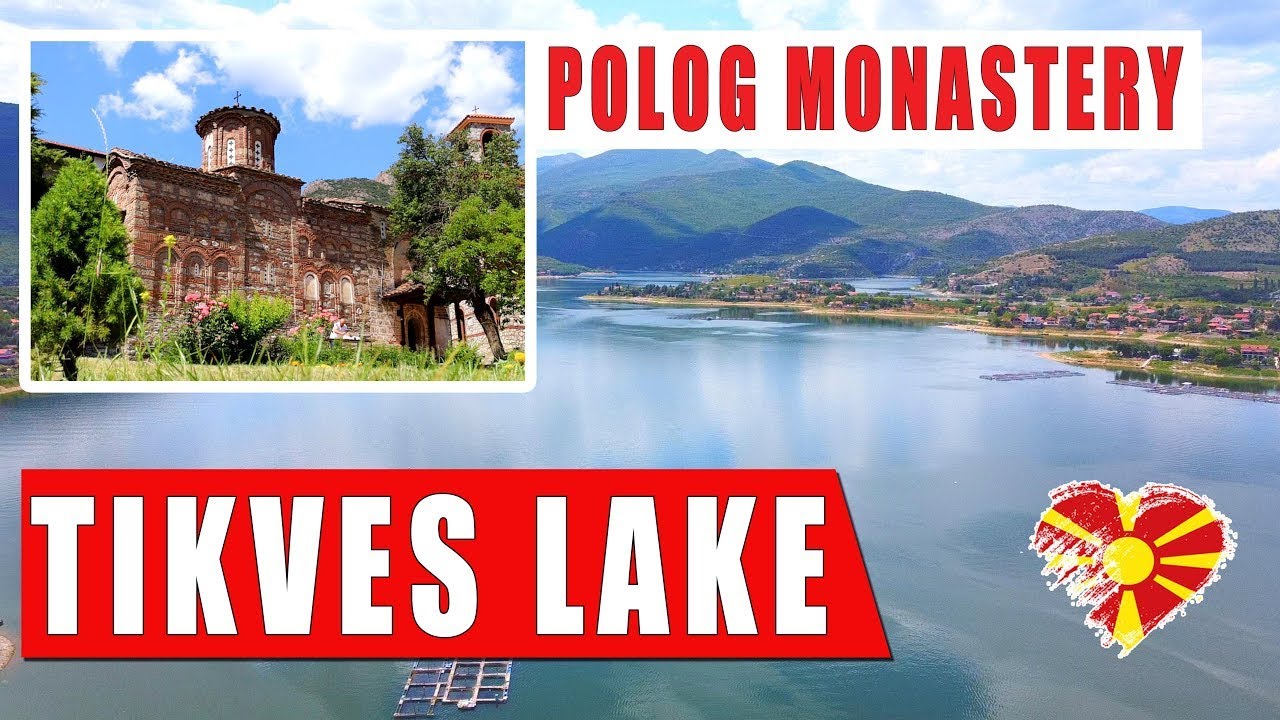 Tikves Lake & Polog Monastery | Kavadarci region