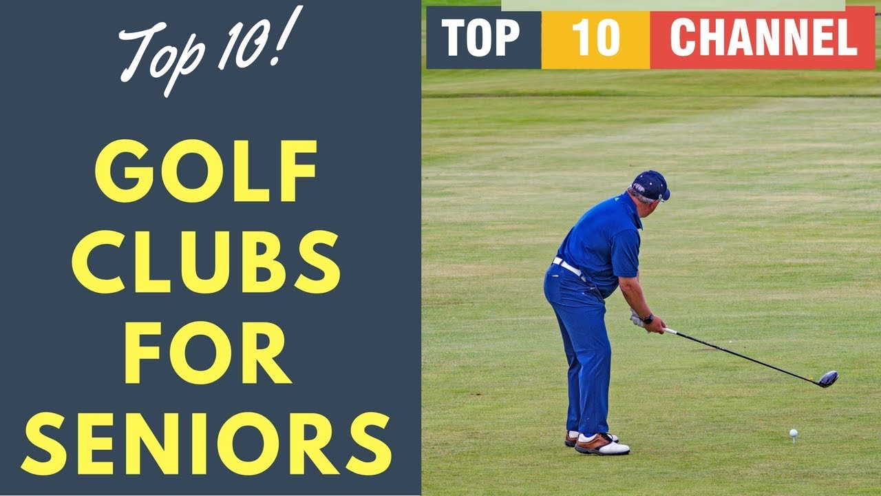 Best Golf Clubs for Seniors 2020 Reviews