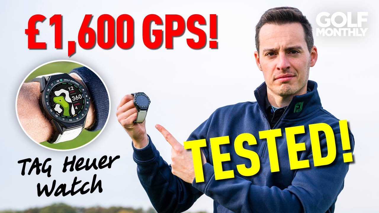 £1,600 TAG Heuer Golf GPS Watch Tested! (Is It Worth It?) Golf Monthly