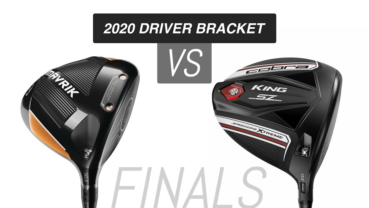 THE FINALS // Callaway Mavrik vs. Cobra Speedzone Xtreme // 2020 Driver Bracket