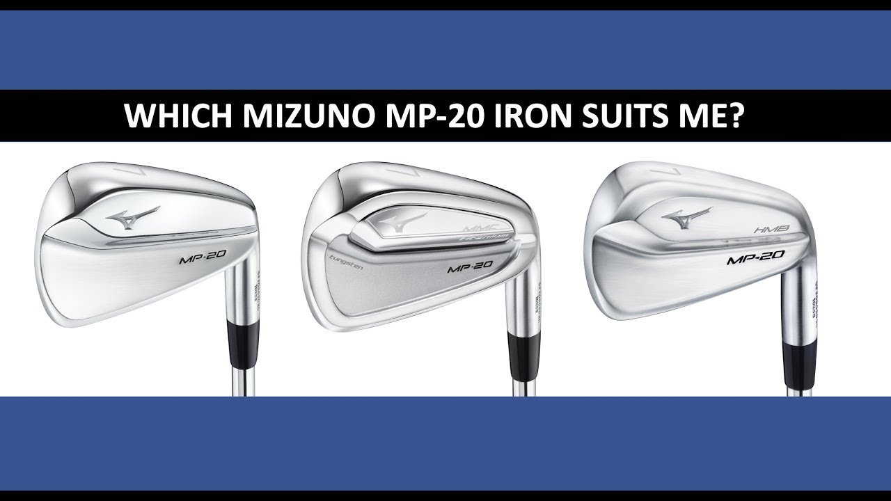 Which Mizuno MP-20 iron suits me?