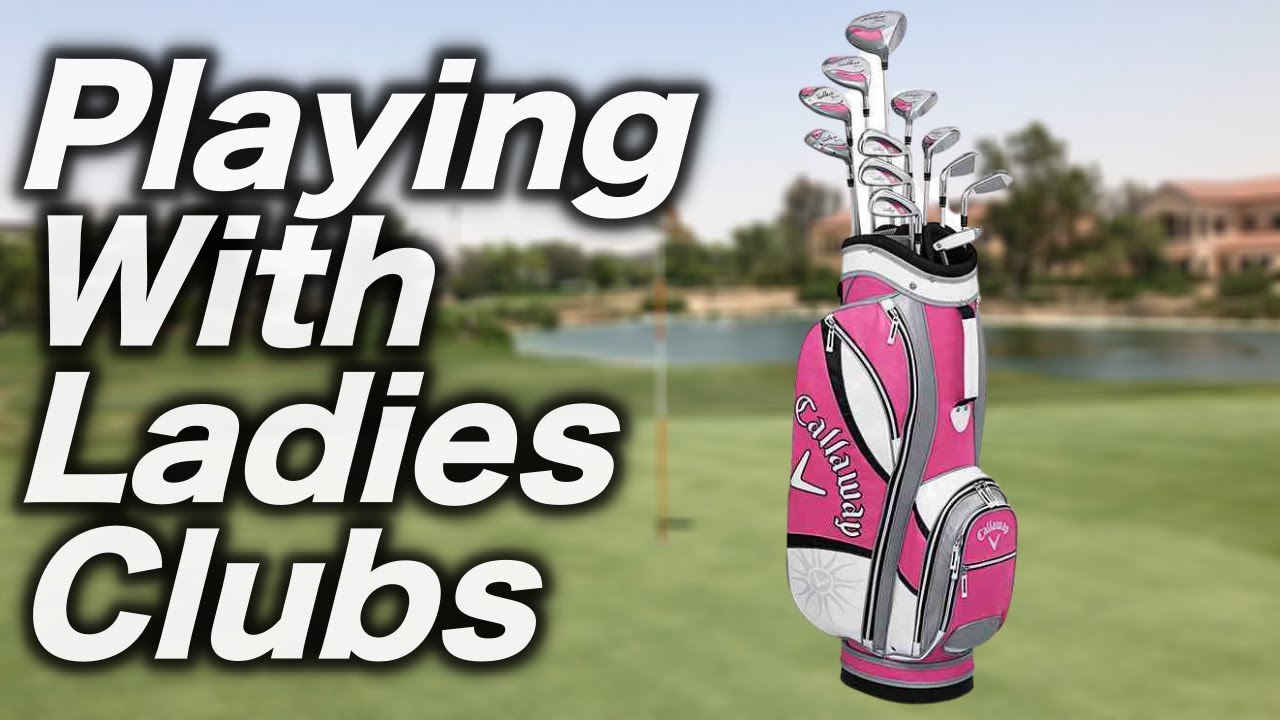 WHAT CAN I SHOOT USING LADIES GOLF CLUBS?