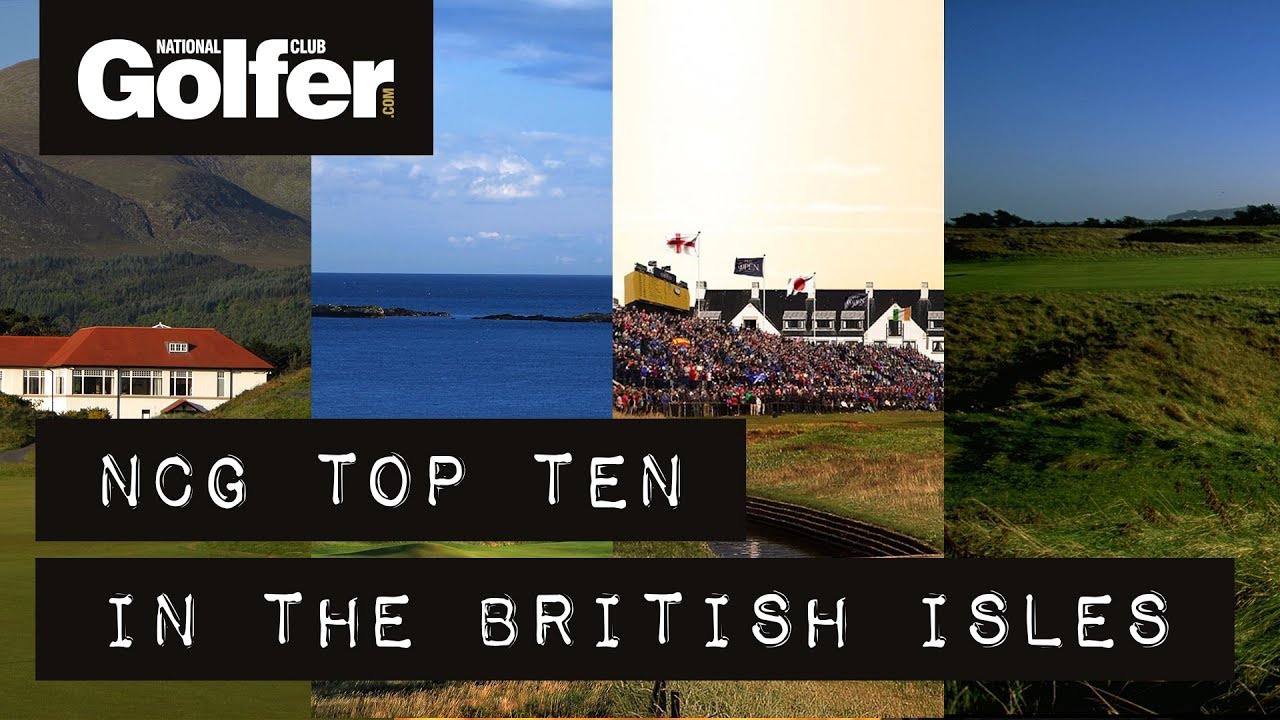 NCG’s Top 10: Best golf courses in the British Isles