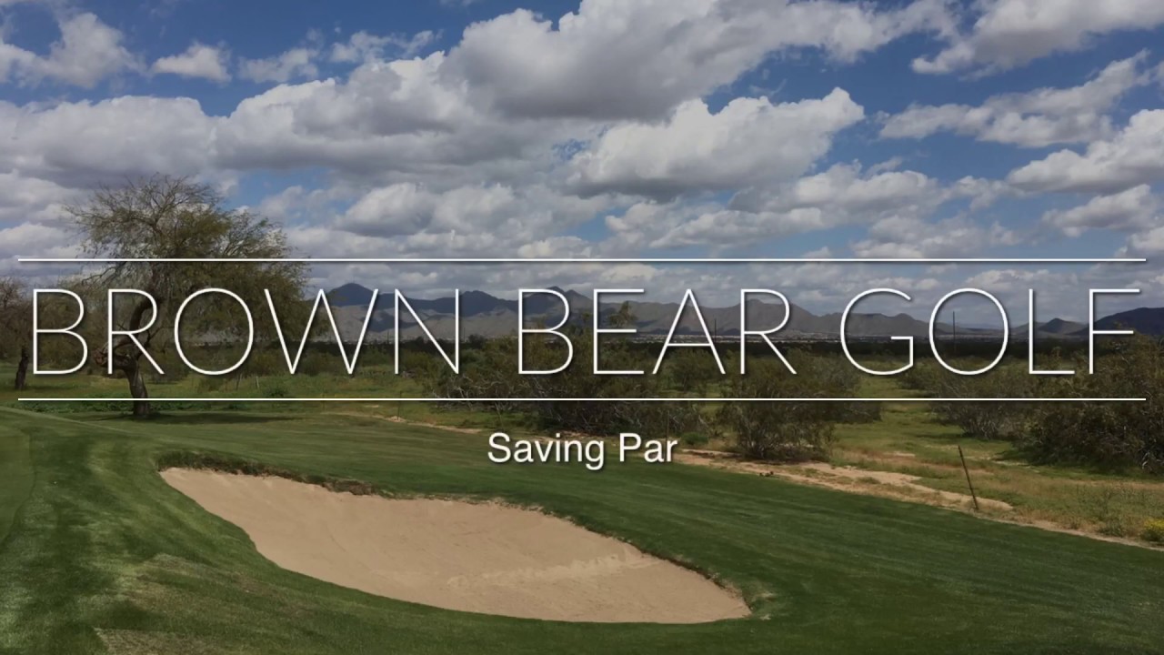 Saving Par:  Brown Bear Golf