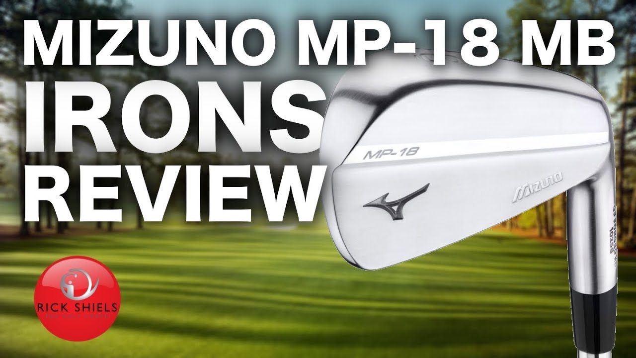 NEW MIZUNO MP-18 IRONS REVIEW – Rick Shiels