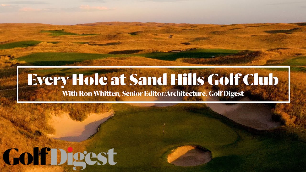 Every Hole at Sand Hills Golf Club in Mullen, Nebraska | Golf Digest