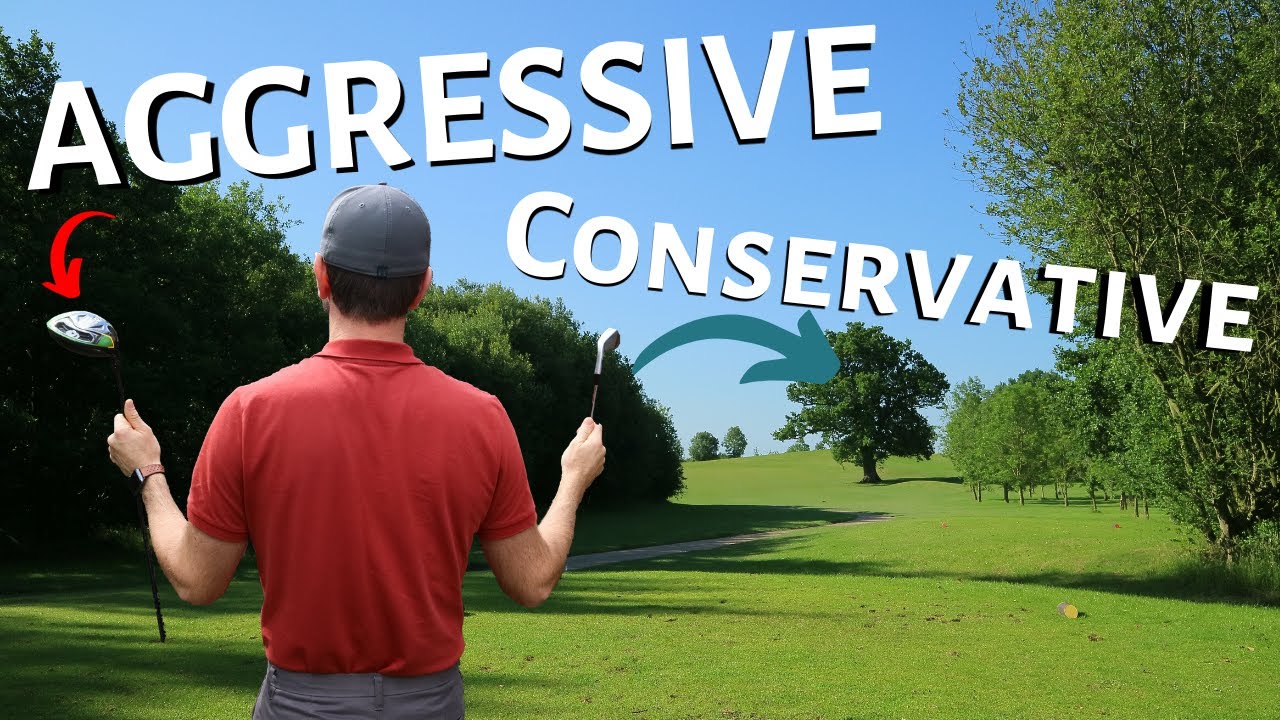 AGGRESSIVE VS CONSERVATIVE GOLF – with one maybe not surprising winner!!!