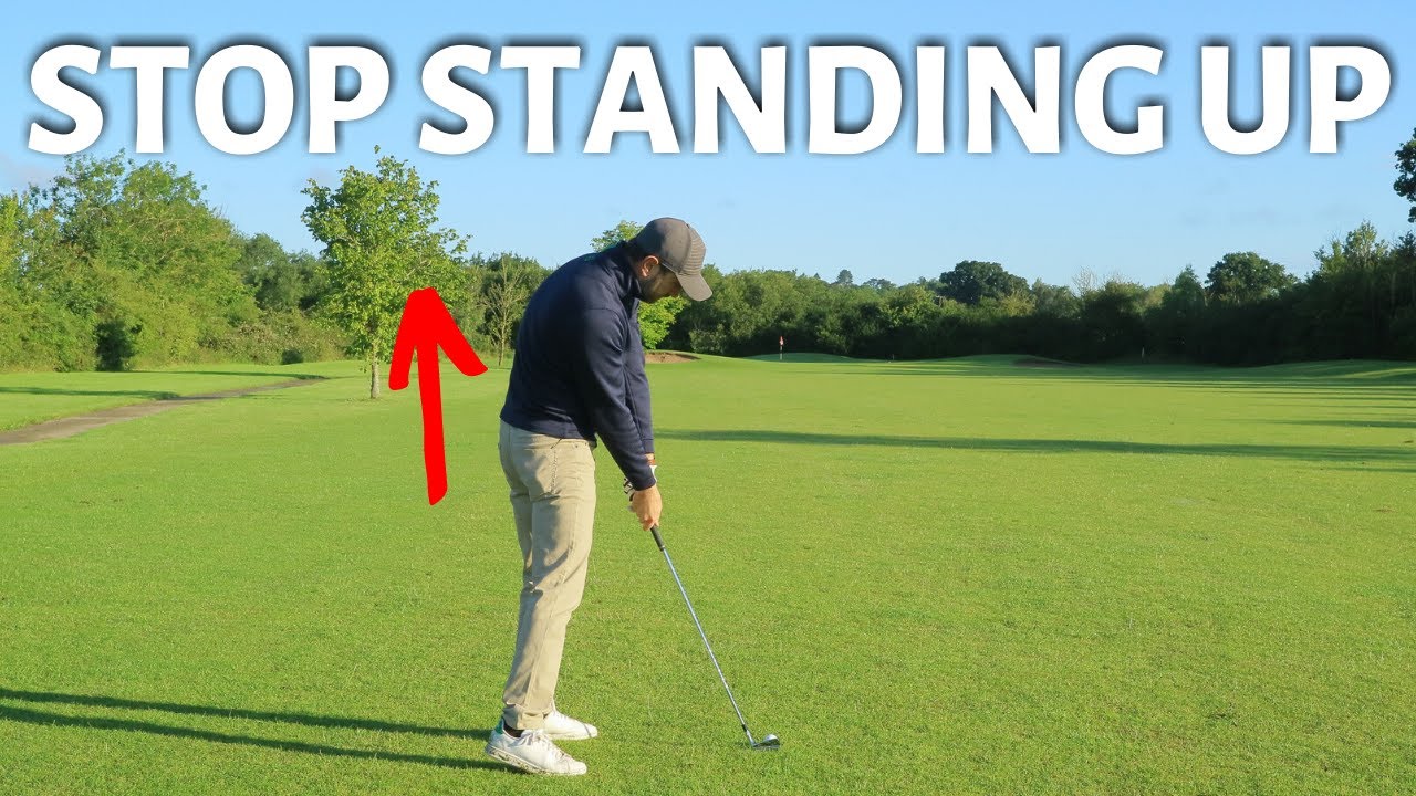 HOW TO STOP STANDING UP WHEN HITTING THE GOLF BALL