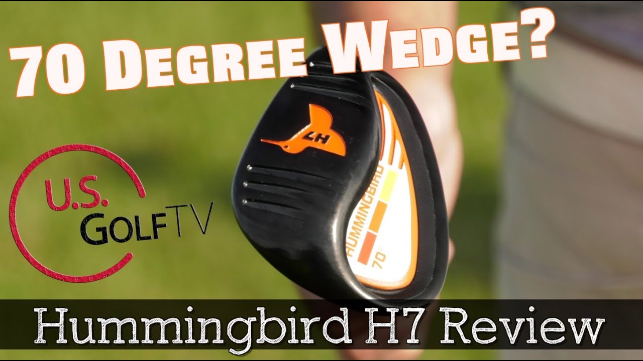 Hummingbird H7 Wedge Review – Built in Flop/Bunker Loft?