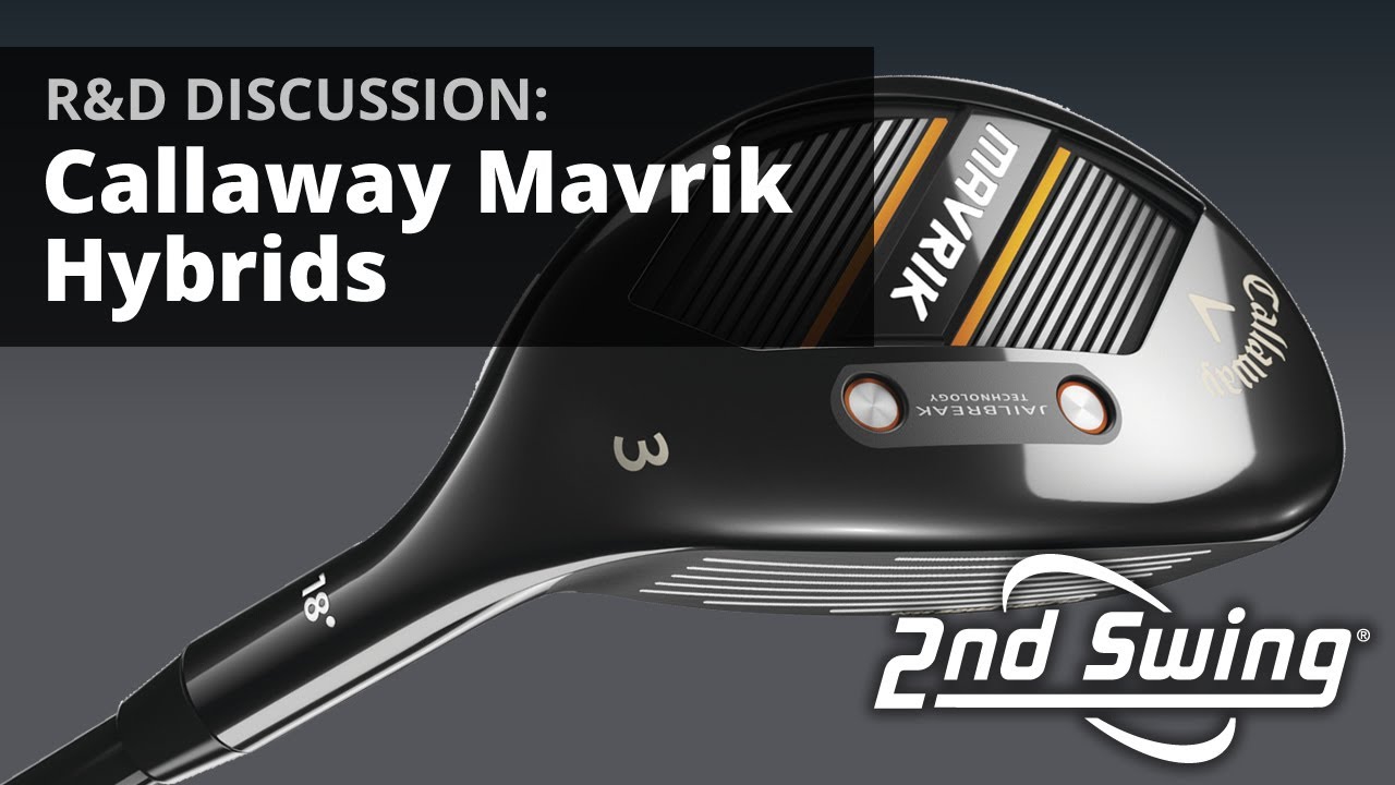 Callaway Mavrik Hybrids | R&D Discussion