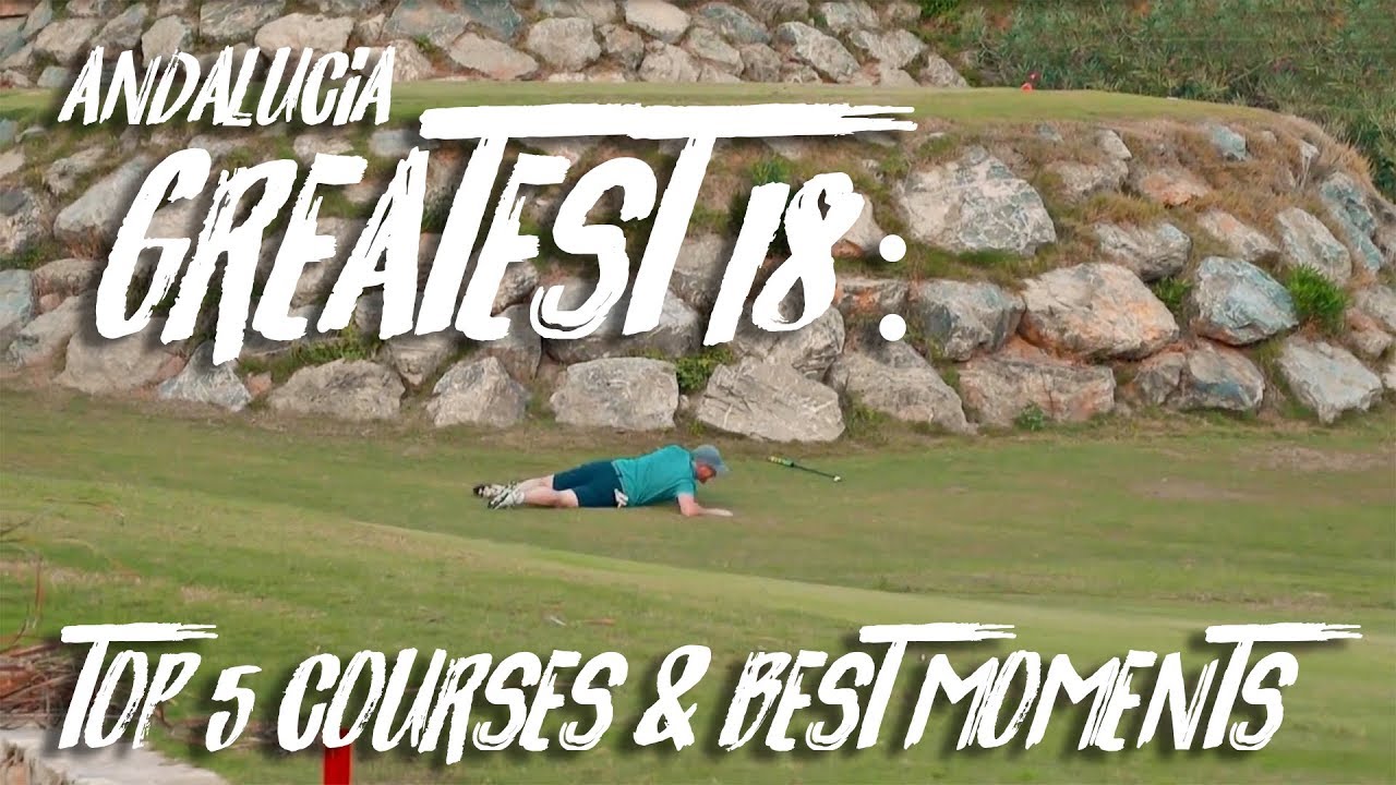 TOP 5 GOLF COURSES from Andalucia Greatest 18 Tour with Mark Crossfield + WIN a FREE Golf Holiday!