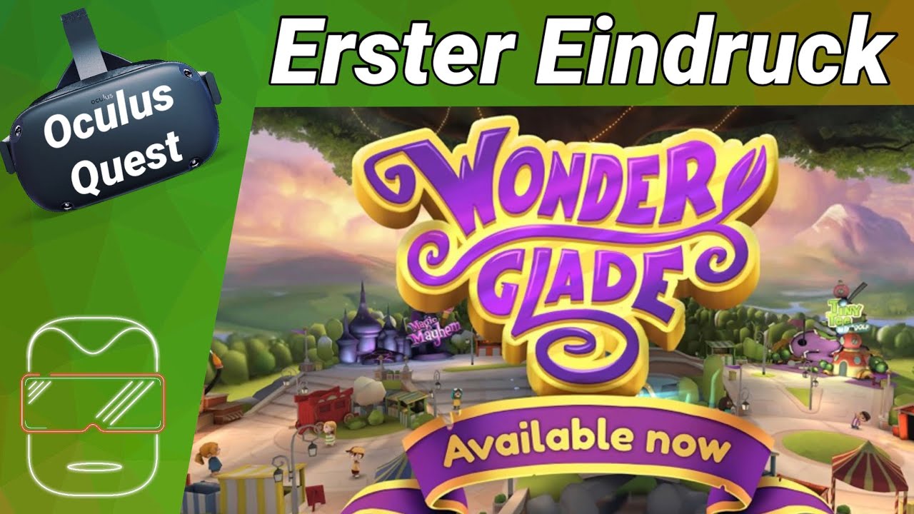 Oculus Quest [deutsch] Wonderglade VR: Erster Eindruck | Oculus Quest Spiele deutsch 2020