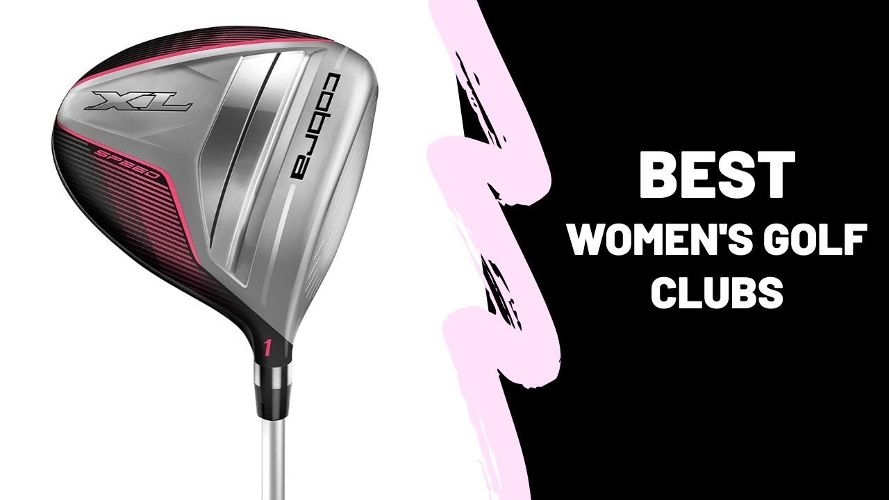 Best Women's Golf Clubs 2020 [Top 5 Reviews]